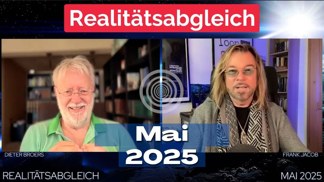 Realitätsabgleich Mai 2025 Frank Jacob / KI, Zeitlinien, Interstellar, Energie,Angst