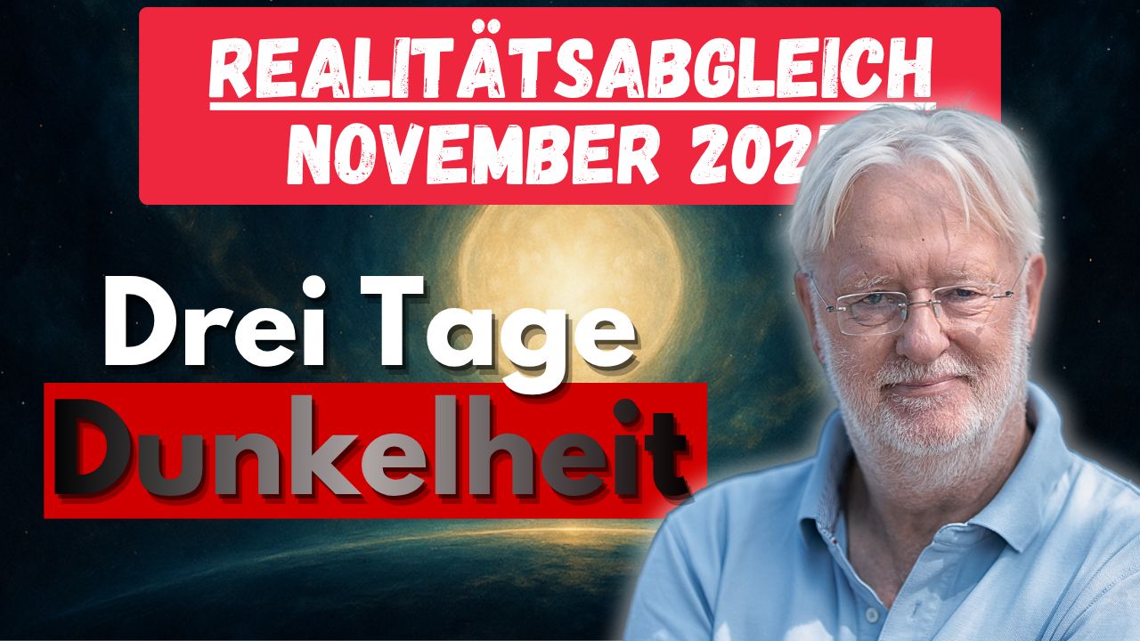 Realitätsabgleich November 25 | Die Drei Tage Dunkelheit – Übergang ins Innere Licht